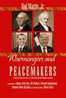 Warmongers and Peacemakers - Rod Martin, Jr - 9798230348498