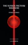 The Sussex Fretsaw Massacre and Other Stories - C. M. Rosens - 9798230354628