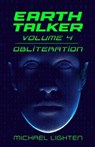 Earth Talker 4 Obliteration - Michael Lighten - 9798230355618