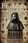 Plagues and Pandemics A Journey Through History's Deadliest Outbreaks - Ferruccio Leone - 9798230358756