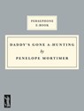 Daddy’s Gone A-Hunting - Penelope Mortimer - 9798230363200