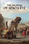 The Shadow of Xeno's Eye - Jerry Soffer - 9798230378600
