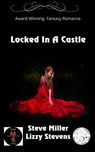 Locked In A Castle - Lizzy Stevens ; Steve Miller - 9798230390855