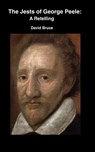 The Jests of George Peele: A Retelling - David Bruce - 9798230391135