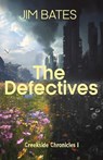 The Defectives - Jim Bates - 9798230403012