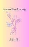 Letters To Daydreaming - Willow Rena - 9798230416142
