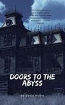 Doors to the Abyss - David Moore - 9798230417927