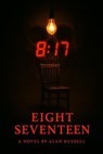 Eight Seventeen - Alan Russell - 9798230427964