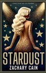 Stardust - Zachary Cain - 9798230429432