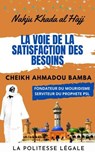 Nahju Khada Al Hajj : La voie de la satisfaction des besoins - CHEIKH AHMADOU BAMBA MBACKE - Cheikh Ahmadou Bamba MBACKE - 9798230435662