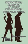 Detectives, Sleuths, & Nosy Neighbors - Veronica Campbell ; Darrell Z. Grizzle ; L. N. Hunter - 9798230439318