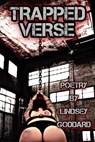 Trapped Verse: Poetry - Lindsey Goddard - 9798230439363
