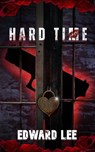 Hard Time - Edward Lee - 9798230443414