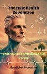 The Male Health Revolution: Understanding Andropause and Beyond - Michel Montalvo - 9798230446002
