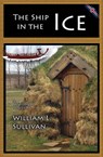 The Ship in the Ice - William Sullivan - 9798230446774