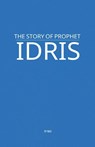 The Story of Prophet Idris - Maa - 9798230450931