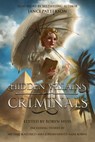 Hidden Villains: Criminals - Janci Patterson ; Siena Buchanan ; Kevin A Davis ; Tim Lewis ; A.R.R. Ash ; Michele Stuart ; L. A. Selby ; Michael Boulerice ; Rory Thomassen ; L.N. Hunter ; Lane Robins ; Bryan Young ; Mary Jo Rabe ; H.K. Slade ; Leah Lore ; Sara Jordan-Heintz - 9798230458517