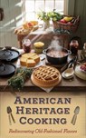 American Heritage Cooking - Brittany Taylor Lewis - 9798230466338