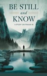 Be Still and Know - Janelle Rios Parker - 9798230467687