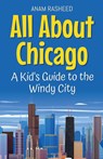 All About Chicago - Anam Rasheed - 9798230481034
