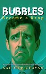 Bubbles: Become a Drop - Sandeep Chavan - 9798230482864