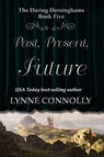 Past, Present, Future - Lynne Connolly - 9798230496458