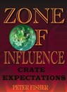 Zone of Influence: Crate Expectations - Peter Fisher - 9798230504320