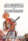 Jeb Walker of Cochise Station - Dennis H. Williams - 9798230523253