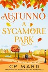 Autunno a Sycamore Park - CP Ward - 9798230525547