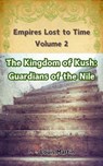 The Kingdom of Kush: Guardians of the Nile - Louis Martin - 9798230532286