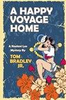 A Happy Voyage Home - Tom Jr. Bradley - 9798230534457