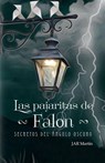 Pajaritas de Falón: Secretos del ángulo oscuro - JAR Martin - 9798230537472