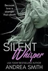 Silent Whisper - Andrea Smith - 9798230540311