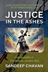 Justice in the Ashes - Sandeep Chavan - 9798230550679