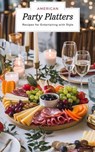 American Party Platters - Brittany Taylor Lewis - 9798230566007