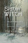 Sister Witch - David W. Thompson - 9798230570578