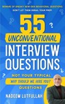 55 Unconventional Interview Questions - Nadeem Lutfullah - 9798230577461