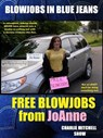 Blowjobs in Blue Jeans: Free Blowjobs from JoAnne - Charlie Mitchell Snow - 9798230595205