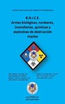 B.N.I.C.E. Armas biológicas, nucleares, incendiarias, químicas y explosivas de destrucción masiva - IPHMI ; WILL CHAPLEAU ; GREG CHAPMAN ; Michael Hunter ; Steven Mercer ; Stephen V. Cantrill ; Peter Pons ; Lance Stuke - 9798230608271