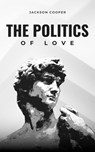The Politics of Love - Jackson Cooper - 9798230613084