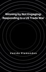 Winning by Not Engaging - Vanida Plamondon - 9798230620716