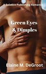 Green Eyes & Dimples - Elaine M. DeGroot - 9798230621348