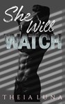She Will Watch - Theia Luna - 9798230623090