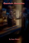 Quantum Memories - Jason Watson - 9798230628347