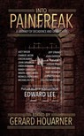 Into Painfreak - Gerard Houarner ; Edward Lee ; Lucy Taylor ; Chesya Burke ; John Urbancik ; Linda Addison ; Randy Chandler ; Wrath James White ; Monica J. O’Rourke ; Michael Huyck ; Jeff Strand ; John Everson ; K. Trap Jones ; Jordan Krall ; Ryan Harding ; Tony Tremblay  - 9798230637684