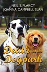 Death at the Dog Park - Neil S. Plakcy ; Joanna Campbell Slan - 9798230651178