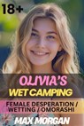 Olivia's Wet Camping - Max Morgan - 9798230656418