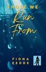 Those We Run From - Fiona Zedde - 9798230658665