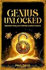 Genius Unlocked: Discover Your Life Purpose & Innate Genius - Paul Davis - 9798230665618