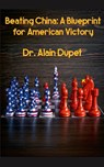 Beating China - Alain Dupet - 9798230669500